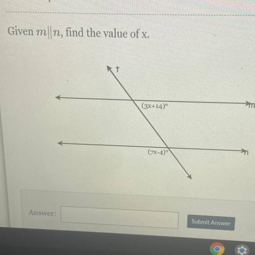 Given m||n, find the value of x.
+
(3x+14)
(7x-4)