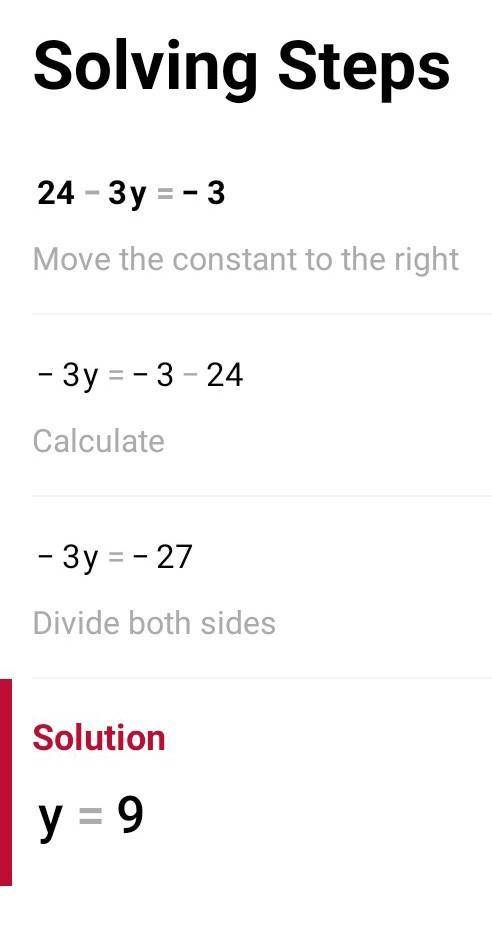 24 - 3y = -3 I just need then answer for this question ​