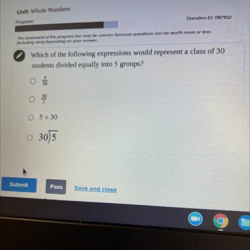 Which of the following expressions would represent a class of 30

students divided equally into 5