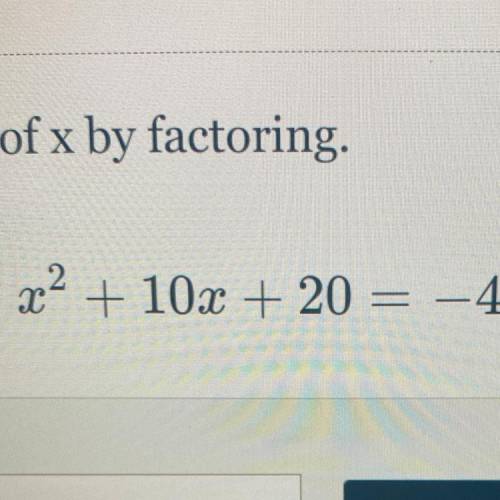 Solve for all values of x by factoring