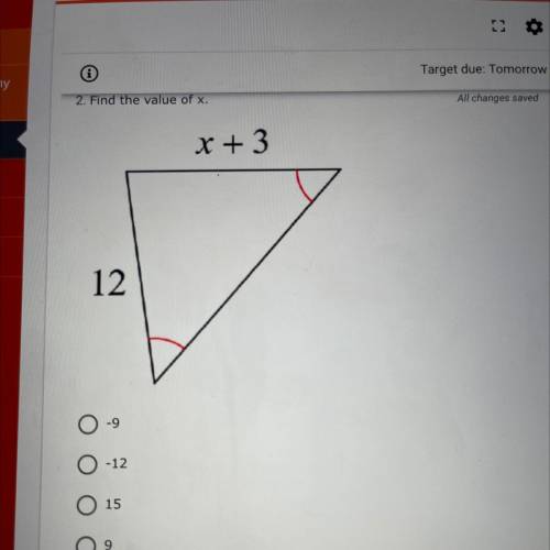 Geometry Sem2 Quiz 1.2.1 - Isosceles Triangles
2. Find the value of x.
x + 3
12