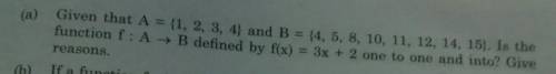 (a) Given that A = {1, 2, 3, 4} and B = {4, 5, 8, 10, 11, 12, 14, 15). Is the function f : A B defi
