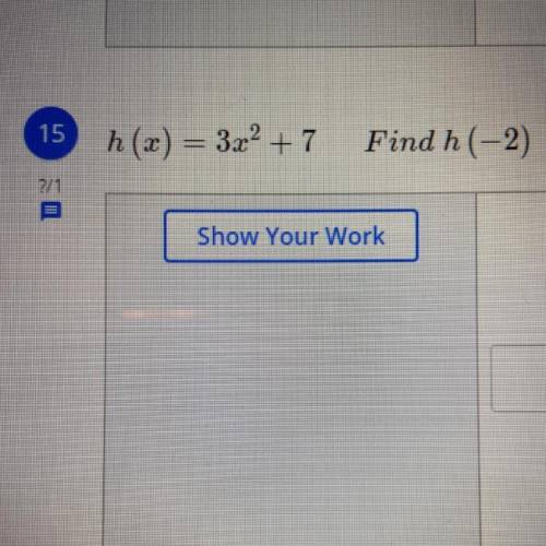 H(x)=3x^2+7
find h(-2)
help!