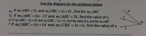 PLEASE HELP ME

4)
If mZABX = 5x and mZXBC = 3x +10, find the mŁABC
5) If mZABC = 4x-12 and mZABX