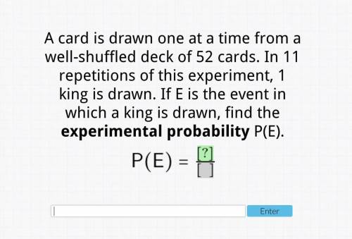 a card is drawn one at a time from a well shuffled deck of 52 cards. In 11 repetitions of this expe