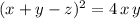 (x + y - z)^{2} = 4\, x \, y