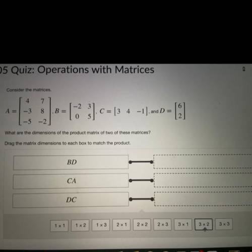 PLEASE HELP

What are the dimensions of the product matrix of two of these matrices?