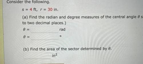 Find the radian and degree measures of the central angle 0 subtended by the arc of length s on a ci