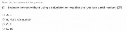 Evaluate the root without using a calculator, or note that the root isn't a real number.
