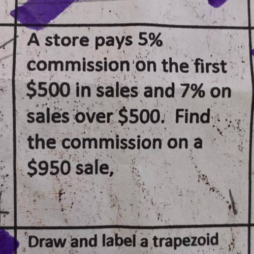 Pls help I’ll give 20 points

Hey A store pays 5%
commission on the first
$500 in sales and 7% on