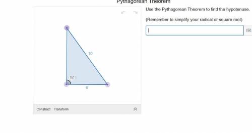 Use the Pythagorean Theorem to find the hypotenuse.