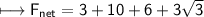 \\ \sf\longmapsto F_{net}=3+10+6+3\sqrt{3}