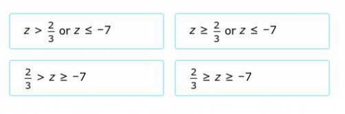 Solve for z15z–19≥–9 or z+13≤6