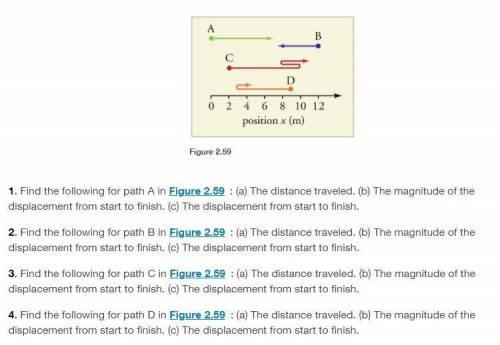 1. Find the following for path A in Figure 2.59: (a) The distance traveled. (b) The magnitude of th