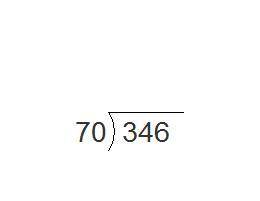 Which shows the best way to estimate before dividing 346 ÷ 67?