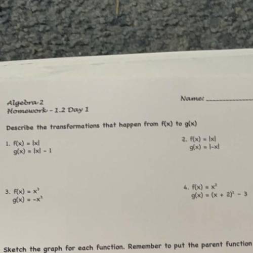 Describe the transformations that happen from f(x) to g(x)

1. f(x) = 1x1
g(x) = Ixl - 1
2. f(x) =