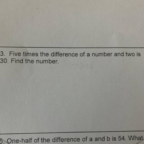 Five times the difference of a number and two is

30. Find the number.
plsss help (don’t mind the