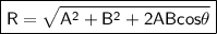 \boxed{\sf R=\sqrt{A^2+B^2+2ABcos\theta}}