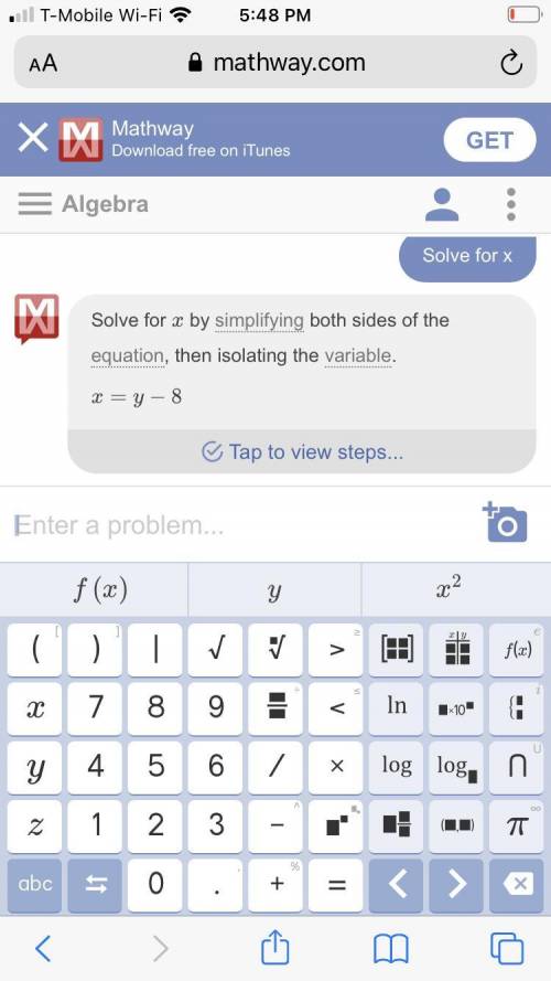 Please answer. Algebra.

Solve y = x + 8 for x.
x = y + 8
x=y - 8
x= -y + 8
x= -y - 8
