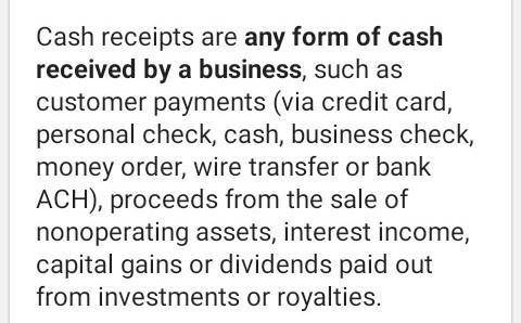 1. Describe three different types of cash receipts that a business may record. Also identify the

d