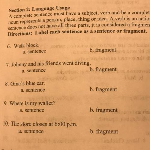 Section 2: Language Usage

A complete sentence must have a subject, verb and be a complete thought