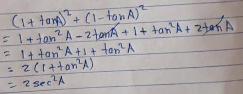 Simplify:
i. (1 + tanA)2 + (1 – tanA)2