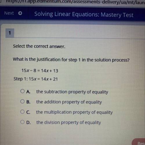 Select the correct answer.

What is the justification for step 1 in the solution process?
15X-8 =