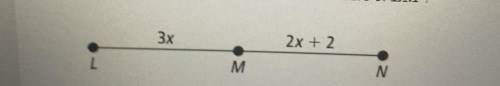 M is the midpoint of LN. What is the measure of LM?