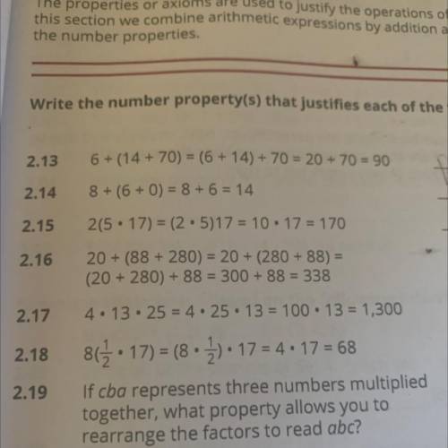Hello I need help on Algebra 2.

The instructions are: 
Write the number property (s) that justifi