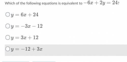 Which of the following equations is equivalent to −6x+2y=24?