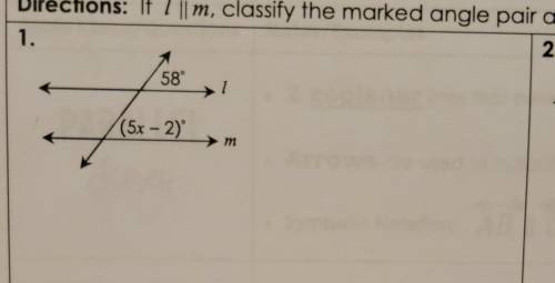 If l m, classify the marked angle pair and give their relationship, then save for x.