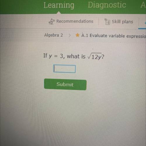 If y = 3, what is 12y?