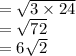 = \sqrt{3 \times 24}  \\  =  \sqrt{72} \\  = 6 \sqrt{2}