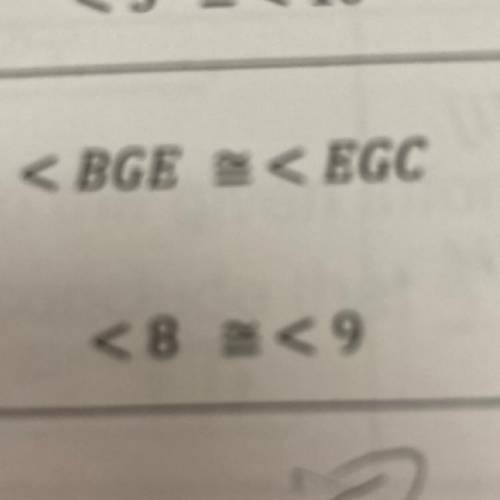 If angle BGE and angle EGC are congruent and angle 8 and 9 are congruent is it a transitive angle h