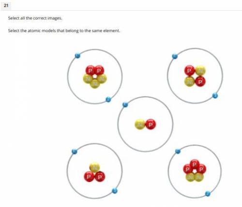 Select ALL the correct images.
Select the atomic models that belong to the same element.