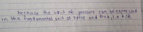 Prove that:-(a) The unit of pressure is a derived unit.​​