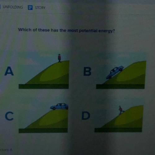 Which of these has the most potential energy