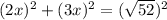 (2x)^2 + (3x)^2 = (\sqrt{52})^2