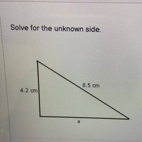 Solve for the unknown side