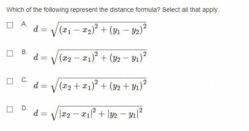 Which of the following represent the distance formula? Select all that apply.