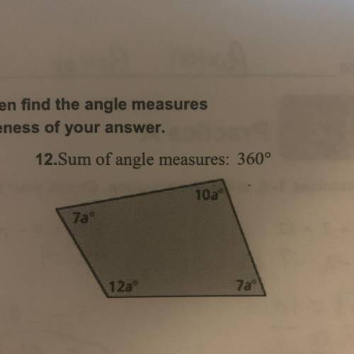 12.Sum of angle measures: 360°
10a
7a
12a
7a