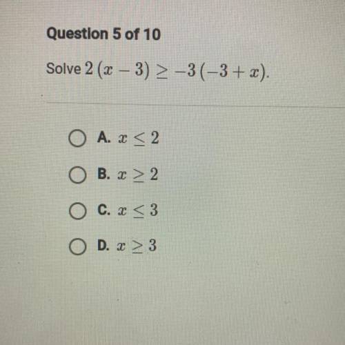 Solve 2(x-3)>-3(-3+x)
(Picture added, multiple choice)
