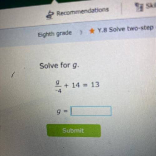 G/-4+14=13

PLEASE GIVE ME THE RIGHT ANSWER AND PLEASE EXPLAIN IT TO ME. 
NO SILLY ANSWERS OR I WI