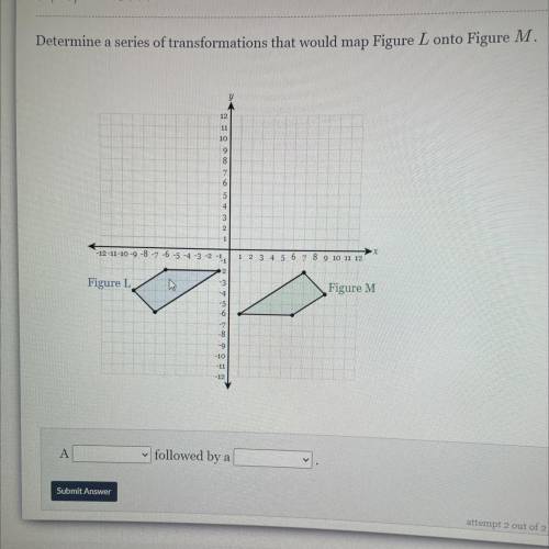 Determine a series of transformations that would map Figure L onto Figure M.
