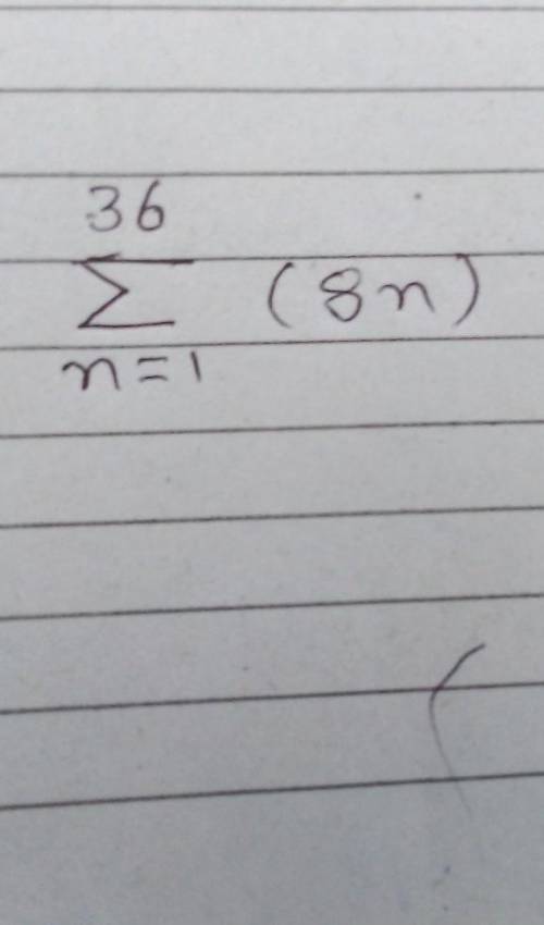 Help help help.

Write using sigma notation 8 + 16 + 24 + 32+...+288
Please answer quick please