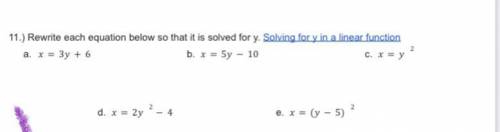 Rewrite each equation below so that it solved for y. Please show all steps.
