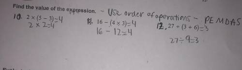 Did I answer these problems correctly? I’m not sure what finding the value of an expression means