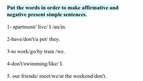 Put the words in order to make affirmative and negative present simple sentences.