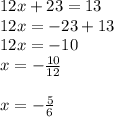 12x+23=13\\12x=-23+13\\12x=-10\\x=-\frac{10}{12} \\\\x=-\frac{5}{6}