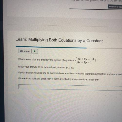 Multiply both equations by a constant